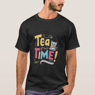Tea Time Funny Graphic For Cat Pet Owners T-Shirt