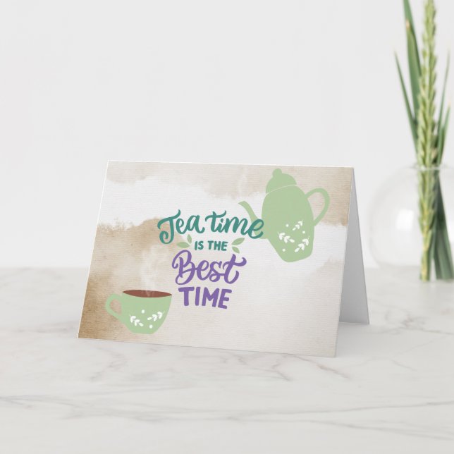 Tea Time is The Best Time Blank Card (Front)