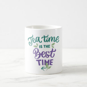 Tea Time is the Best Time Mug