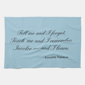 Tea Towel - Franklin quote: involve me