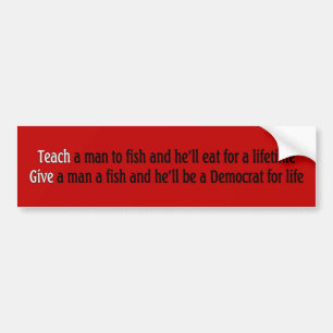Teach a man to fish bumper sticker