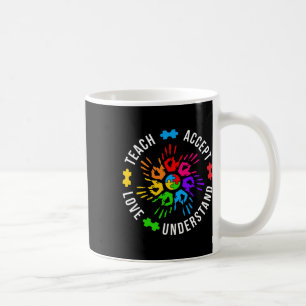 Teach Accept Love Understand Women Teacher Autism  Coffee Mug
