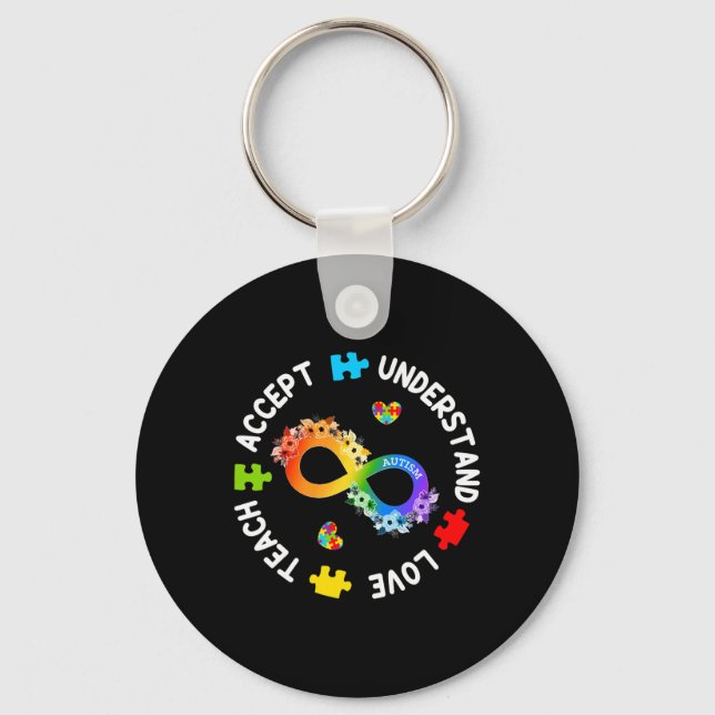 Teach Accept Understand Love Autism Awareness Infi Key Ring (Front)