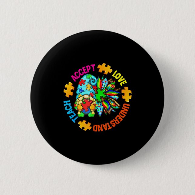 Teach accept understand love autism gnome sunflowe 6 cm round badge (Front)