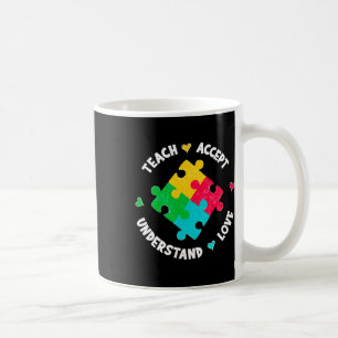 Teach Accept Understand Love Teacher Autism Awaren Coffee Mug
