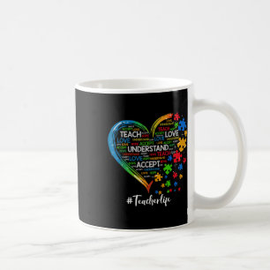 Teach Accept Understand Love Teacher Heart Autism Coffee Mug