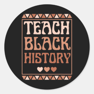 Teach Black History Month African American Teacher Classic Round Sticker