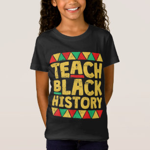 Teach Black History Month School Teacher Gift T-Shirt