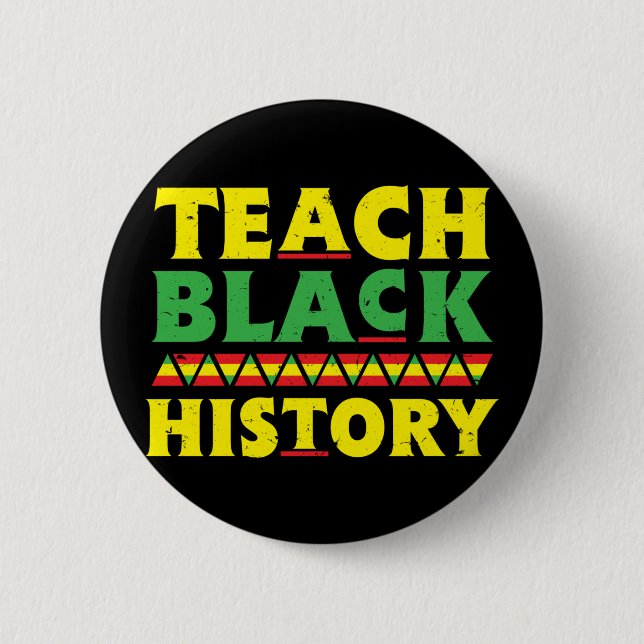 Teach Black History School Funny Black Teacher 6 Cm Round Badge (Front)