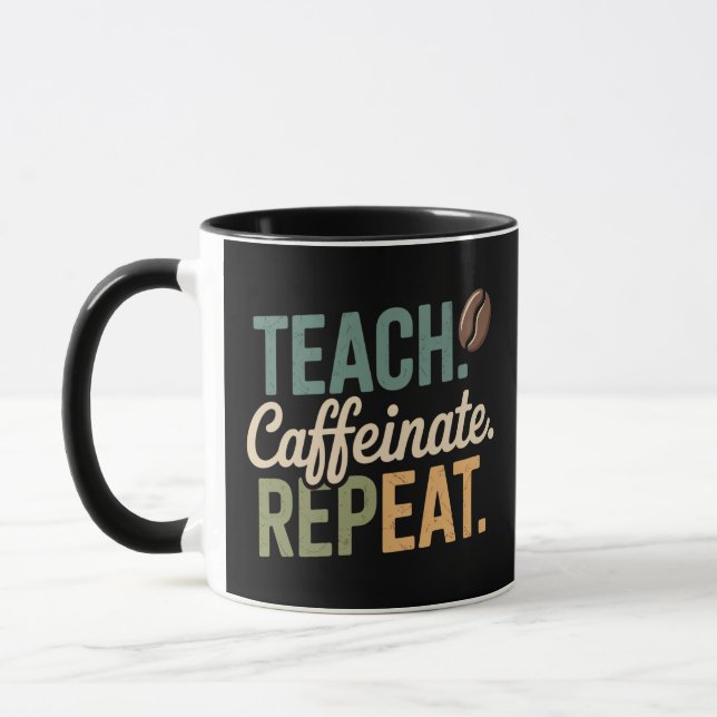Teach Caffeinate Repeat Coffee Teacher  Mug (Left)