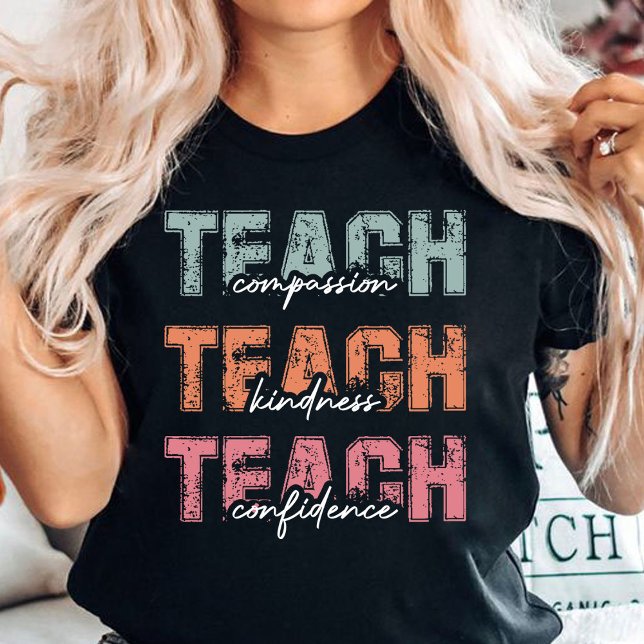 Teach Compassion Kindness Confidence T-Shirt (TEACHER compassion kindness confidence shirt)