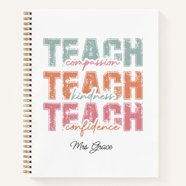 Teach Compassion Kindness ,Personalised teacher  Notebook (Front)