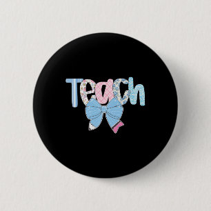 Teach Coquette Bow Teacher Happy First Day Back To 6 Cm Round Badge