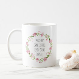 Teach Dance Floral Wreath Coffee Mug