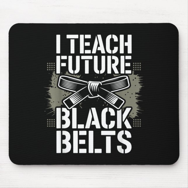 Teach Future Black Belts Funny Taekwondo Mouse Mat (Front)