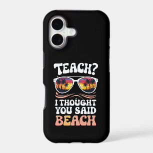 Teach I Thought You Said Beach Teacher Groovy