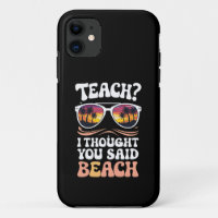 Teach I Thought You Said Beach Teacher Groovy