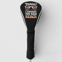 Teach I Thought You Said Beach Teacher Groovy
