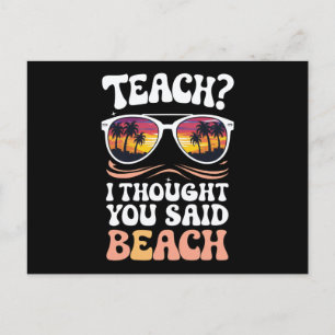 Teach I Thought You Said Beach Teacher Groovy Postcard