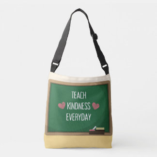 Teach Kindness Everyday Cross Body Bag