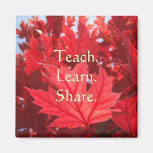 Teach Learn Share magnet Red Leaves Autumn