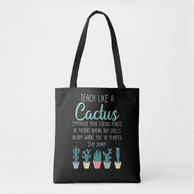 Teach Like A Cactus Teacher Back To School Tote Bag (Front)