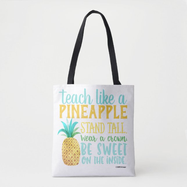 Teach Like A Pineapple Bag (Front)