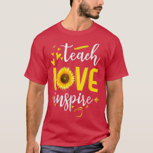 Teach Love And Inspire Teacher Sunflower T-Shirt