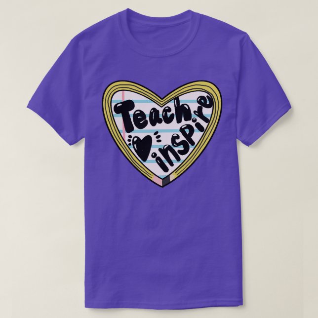 teach love inspire 6 T-Shirt (Design Front)