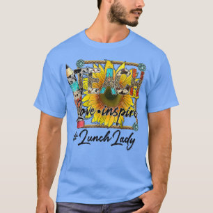 Teach Love Inspire Back to school Lunch Lady Life  T-Shirt