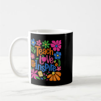 Teach Love Inspire Ck To School Coffee Mug