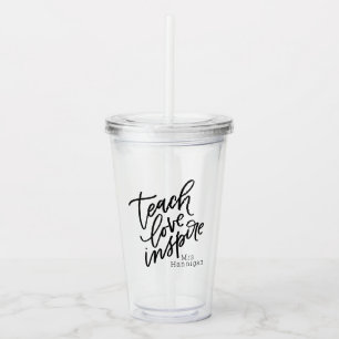 Teach Love Inspire Custom Name Acrylic Tumbler