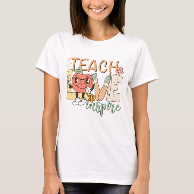 Teach Love Inspire – Cute School Supplies T-Shirt (Front)