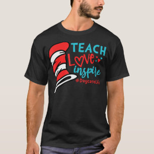 Teach Love Inspire Daycare Teacher Life T-Shirt