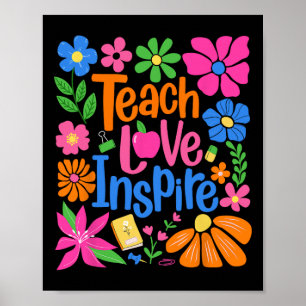 Teach Love Inspire Flower Teacher First Day Back T Poster