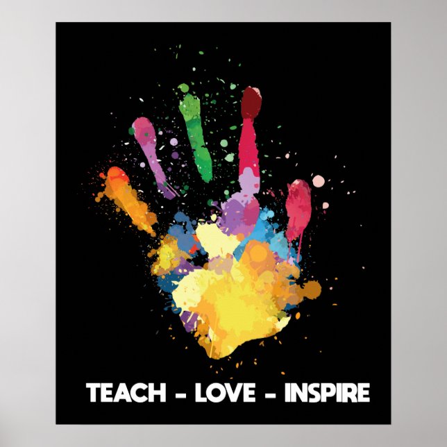 Teach Love Inspire Funny Teacher Hand Paint Poster (Front)