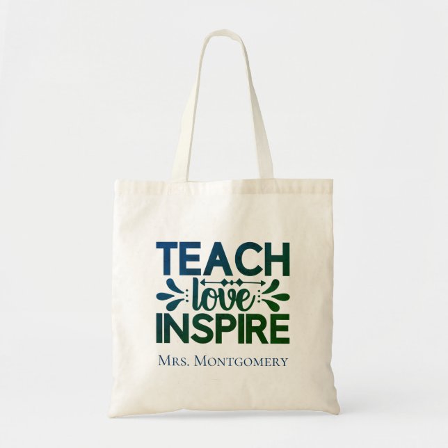 Teach Love Inspire Gift for Teachers Tote Bag (Front)