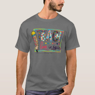 Teach Love Inspire Happy Teacher Back To School Co T-Shirt