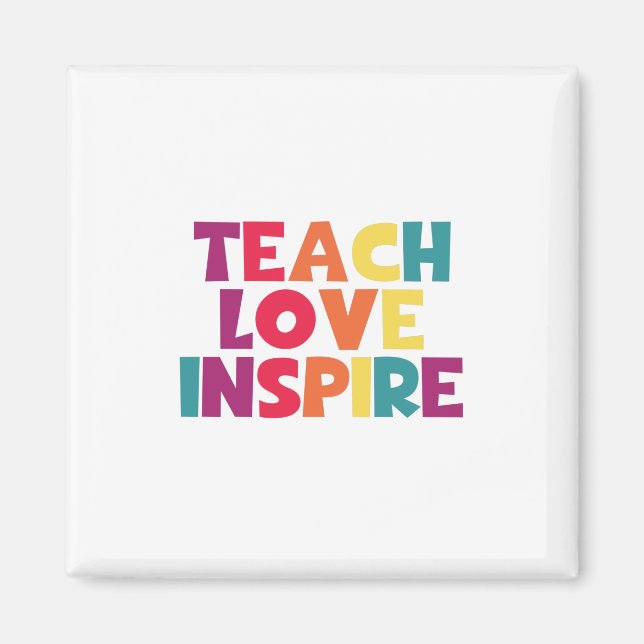 Teach Love Inspire Magnet (Front)