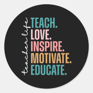 Teach Love Inspire Motivate Back To School Cute Te Classic Round Sticker