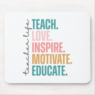 Teach Love Inspire Motivate Ck To School Cute Teac Mouse Mat
