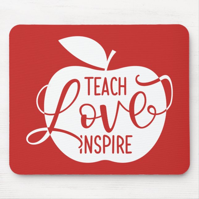 Teach Love Inspire Mouse Mat (Front)