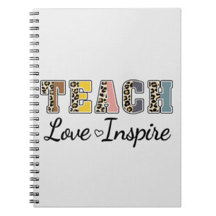 Teach, Love, Inspire Notebook