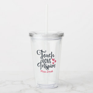 Teach Love Inspire Personalised Acrylic Tumbler
