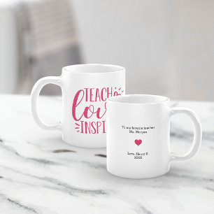 Teach, Love, Inspire   Personalised Message Coffee Mug