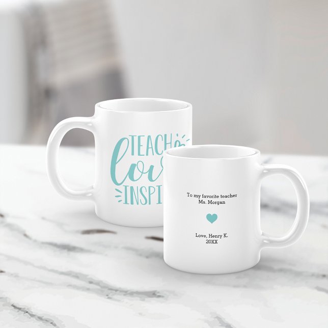 Teach, Love, Inspire | Personalized Message Coffee Mug (Creator Uploaded)