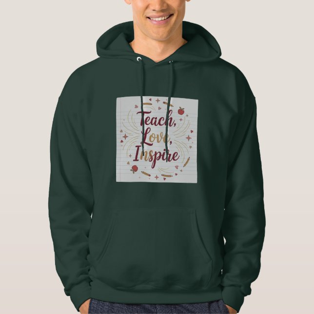 Teach Love Inspire | Positive Teacher Quote | Clas Hoodie (Front)