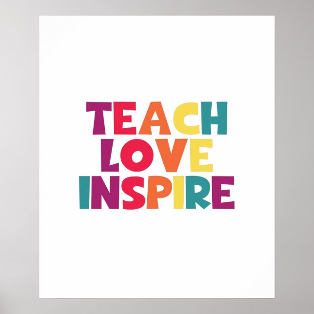 Teach Love Inspire Poster (Front)