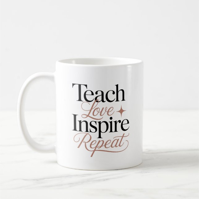 Teach Love Inspire Repeat Teacher Quote Coffee Mug (Left)