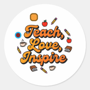 Teach Love Inspire Retro Teacher Quote Classic Round Sticker